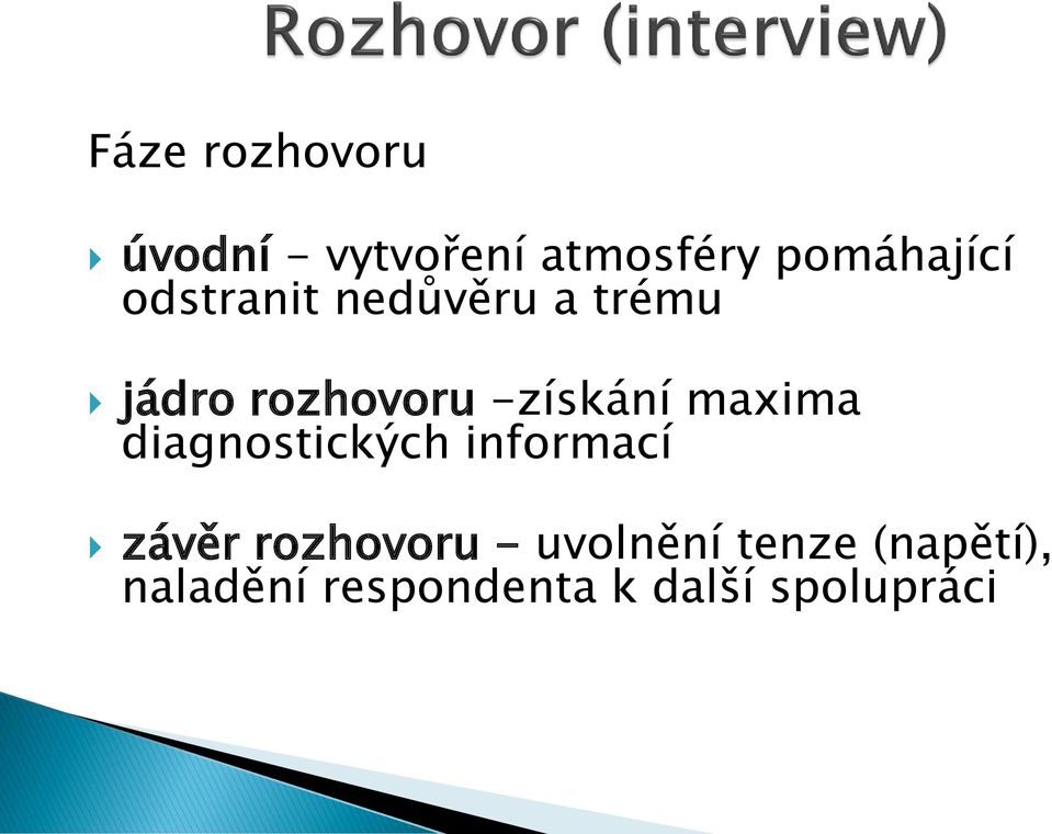 maxima diagnostických informací závěr rozhovoru -