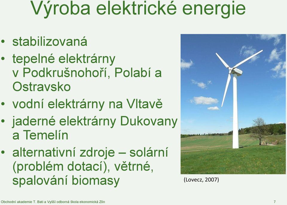 jaderné elektrárny Dukovany a Temelín alternativní zdroje