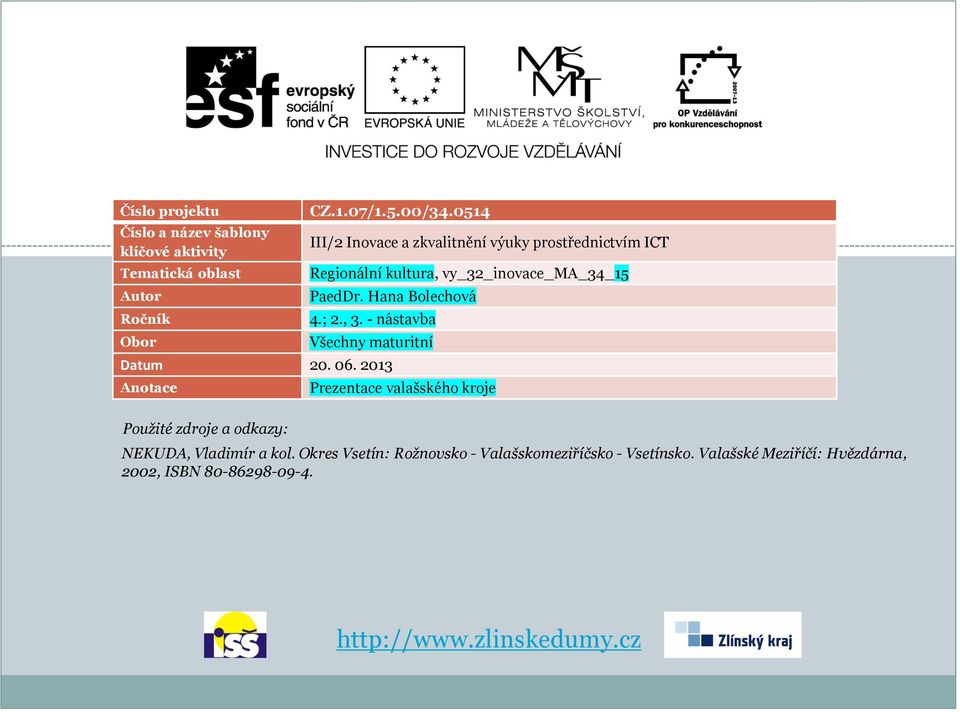 ; 2., 3. - nástavba Všechny maturitní Datum 20. 06.