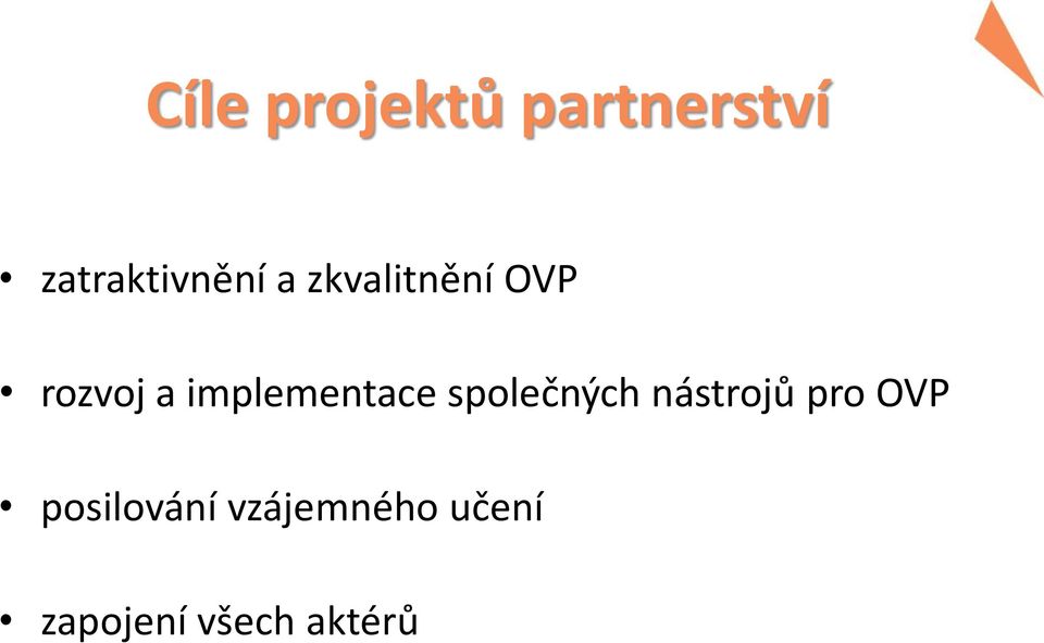 společných nástrojů pro OVP posilování