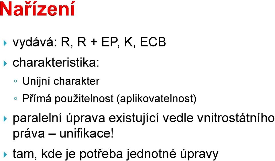 paralelní úprava existující vedle vnitrostátního