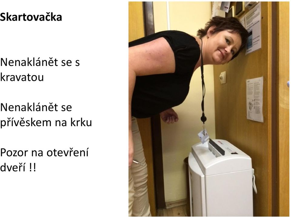 Nenaklánět se přívěskem