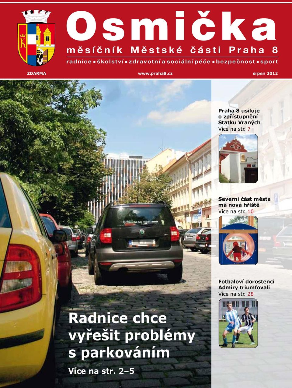 7 Severní část města má nová hřiště Více na str.
