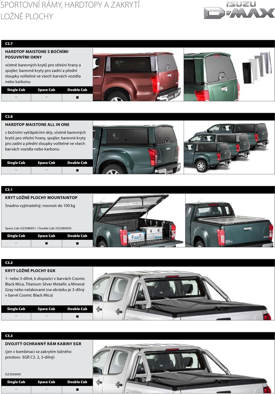 8 HARDTOP MAISTONE ALL IN ONE s bočními vyklápěcími skly, včetně barevných krytů pro střešní hrany, spojler; barevné kryty pro zadní a přední sloupky volitelné ve všech barvách vozidla nebo karbonu