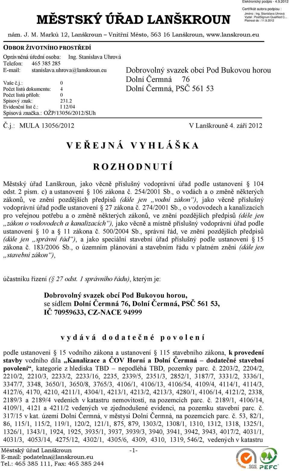 : OŽP/13056/2012/SUh Dobrovolný svazek obcí Pod Bukovou horou Dolní Čermná 76 Dolní Čermná, PSČ 561 53 Č.j.: MULA 13056/2012 V Lanškrouně 4.