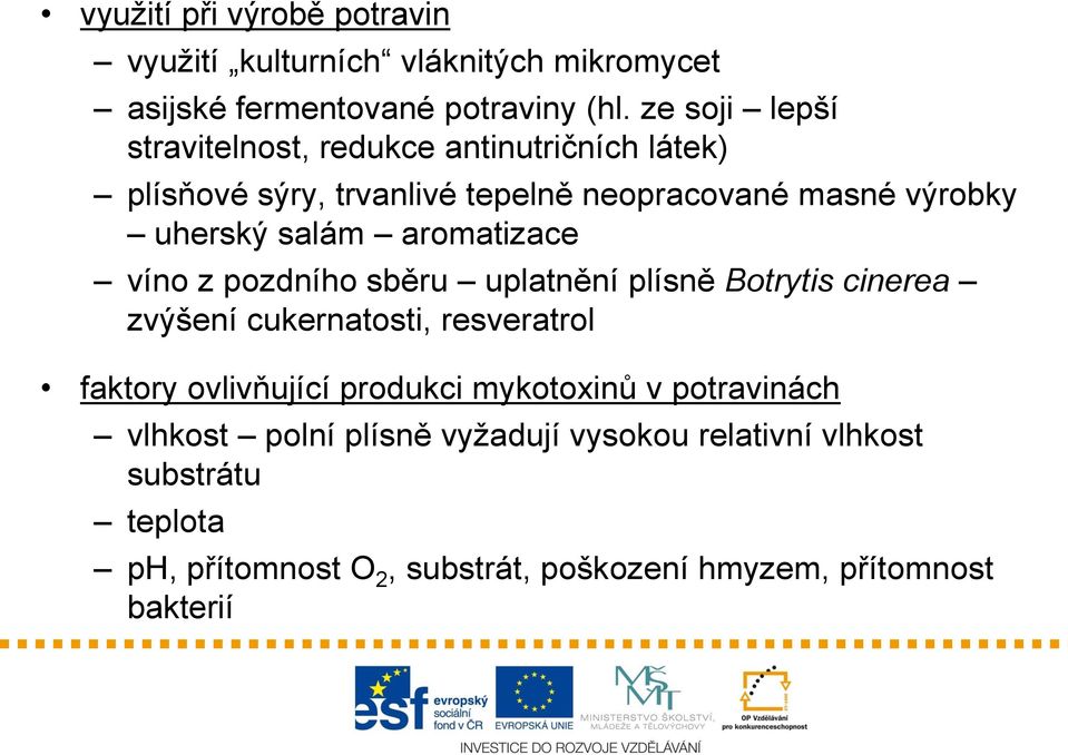 aromatizace víno z pozdního sběru uplatnění plísně Botrytis cinerea zvýšení cukernatosti, resveratrol faktory ovlivňující produkci