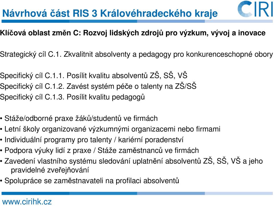 Zavést systém péče o talenty na ZŠ/SŠ Specifický cíl C.1.3.