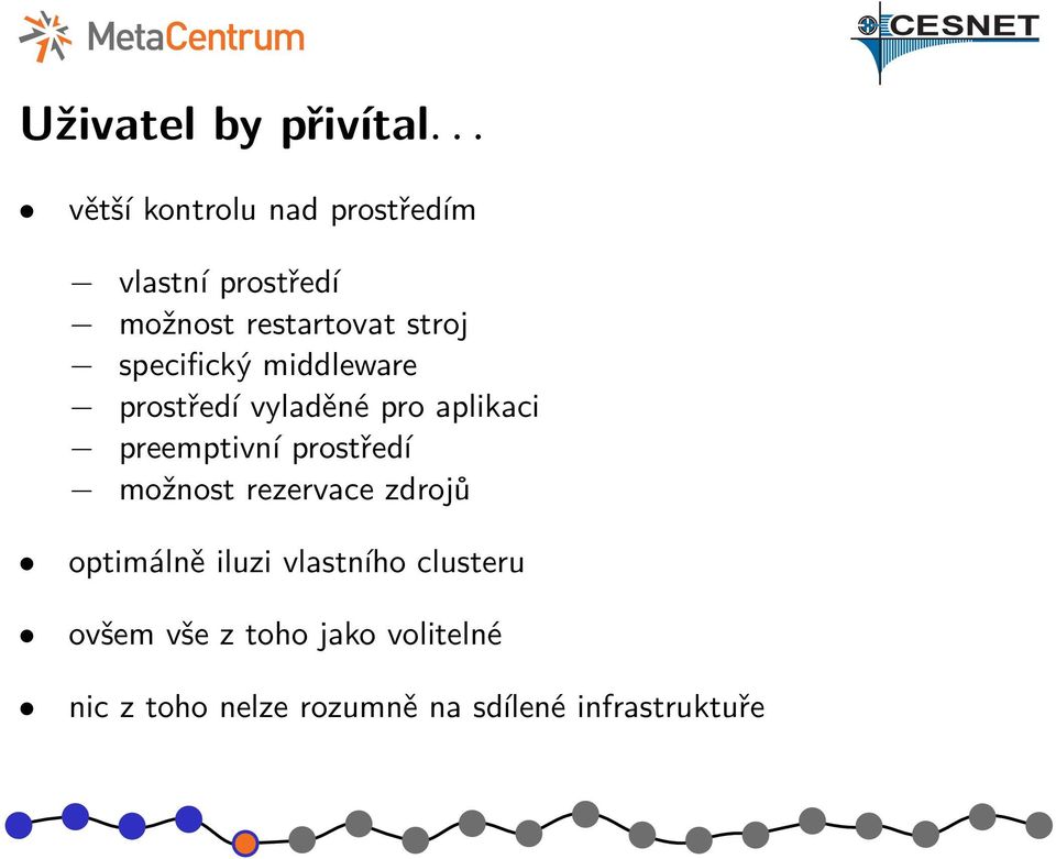 specifický middleware prostředí vyladěné pro aplikaci preemptivní prostředí