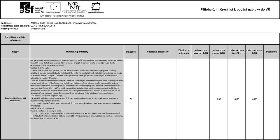 DPH celková cena s DPH Poznámka školní počítač (může být Min.