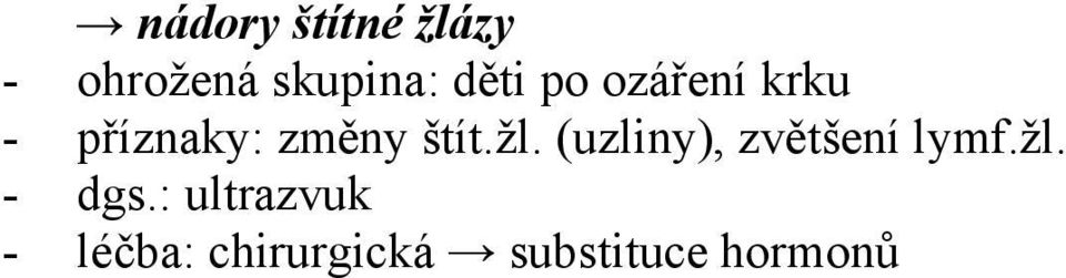 žl. (uzliny), zvětšení lymf.žl. - dgs.
