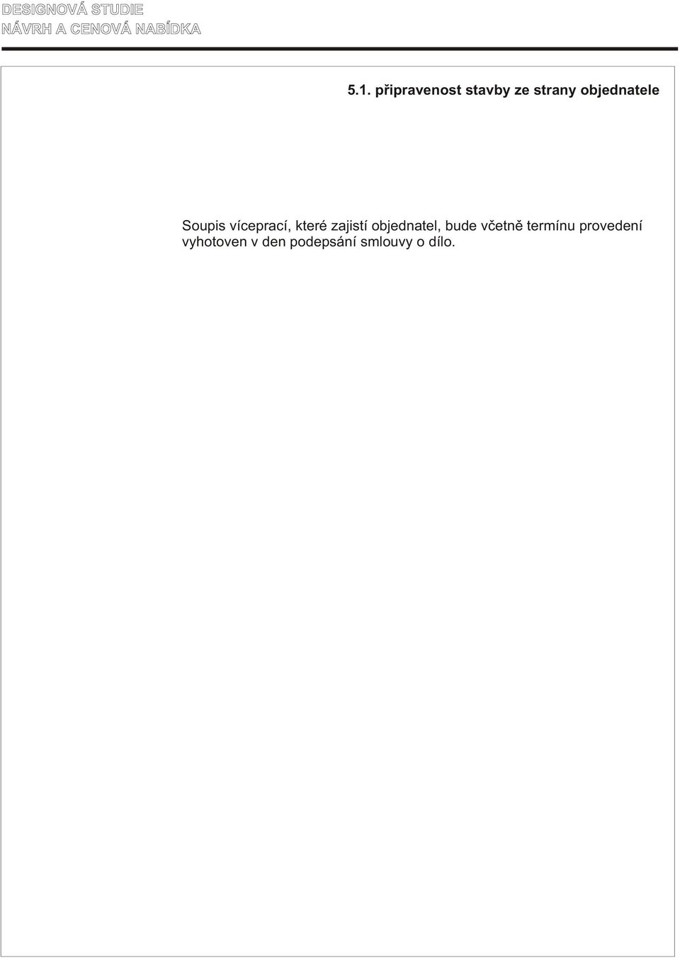 zajistí objednatel, bude vèetnì termínu