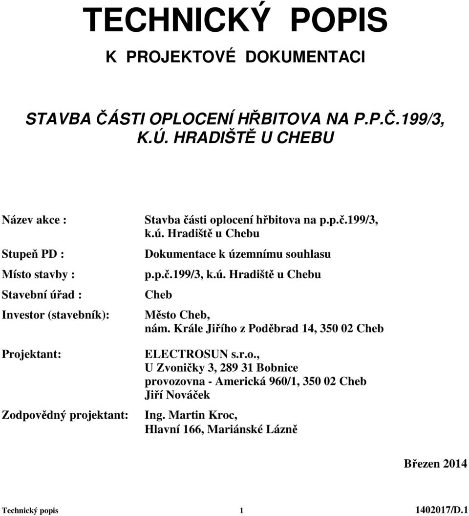 hbitova na p.p..199/3, k.ú. Hradišt u Chebu Dokumentace k územnímu souhlasu p.p..199/3, k.ú. Hradišt u Chebu Cheb Msto Cheb, nám.