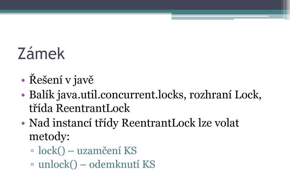 locks, rozhraní Lock, třída ReentrantLock