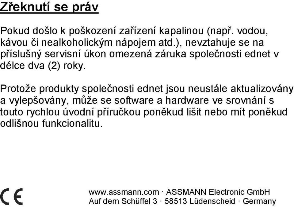 Protože produkty společnosti ednet jsou neustále aktualizovány a vylepšovány, může se software a hardware ve srovnání s