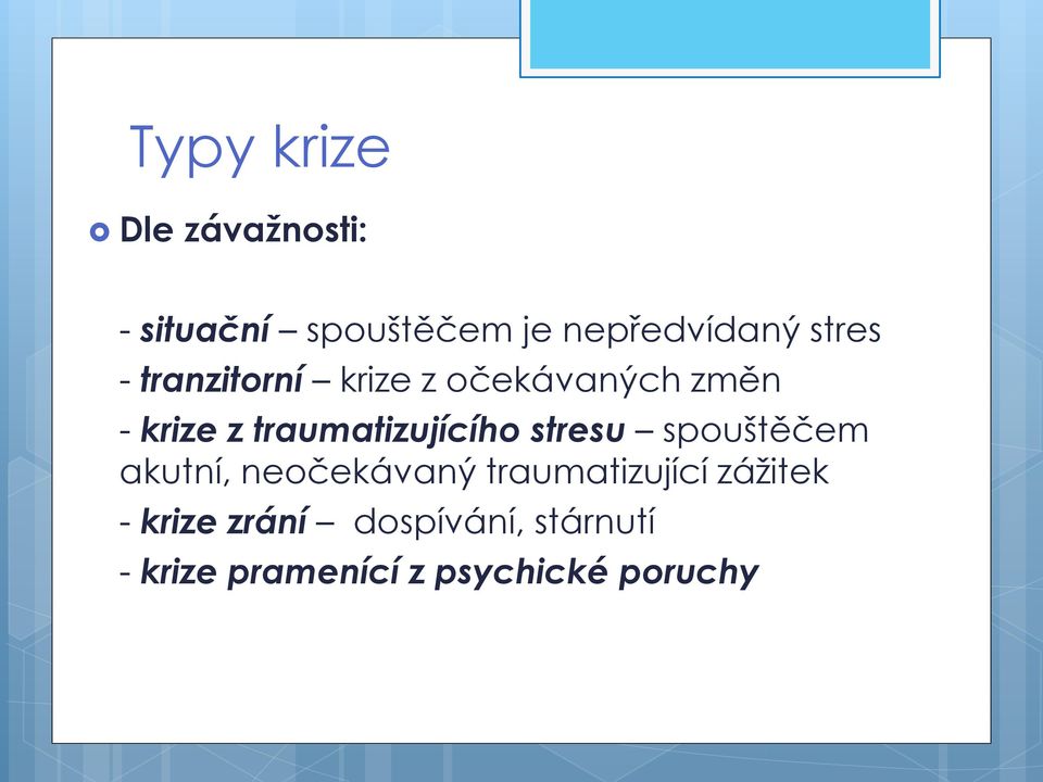 traumatizujícího stresu spouštěčem akutní, neočekávaný