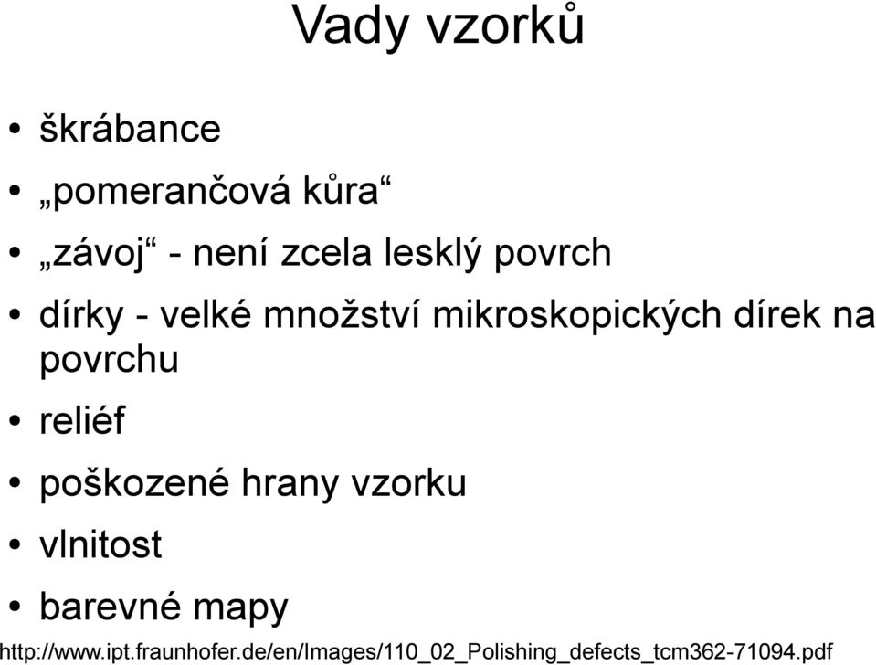 reliéf poškozené hrany vzorku vlnitost barevné mapy http://www.