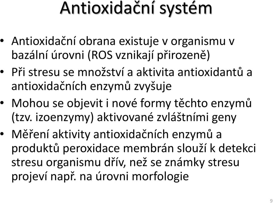 těchto enzymů (tzv.
