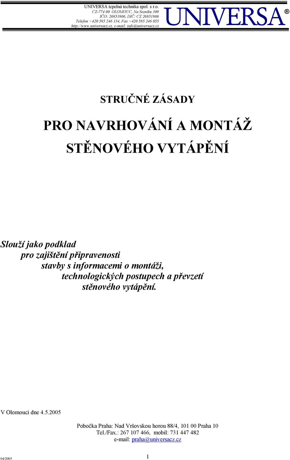 převzetí stěnového vytápění. V Olomouci dne 4.5.