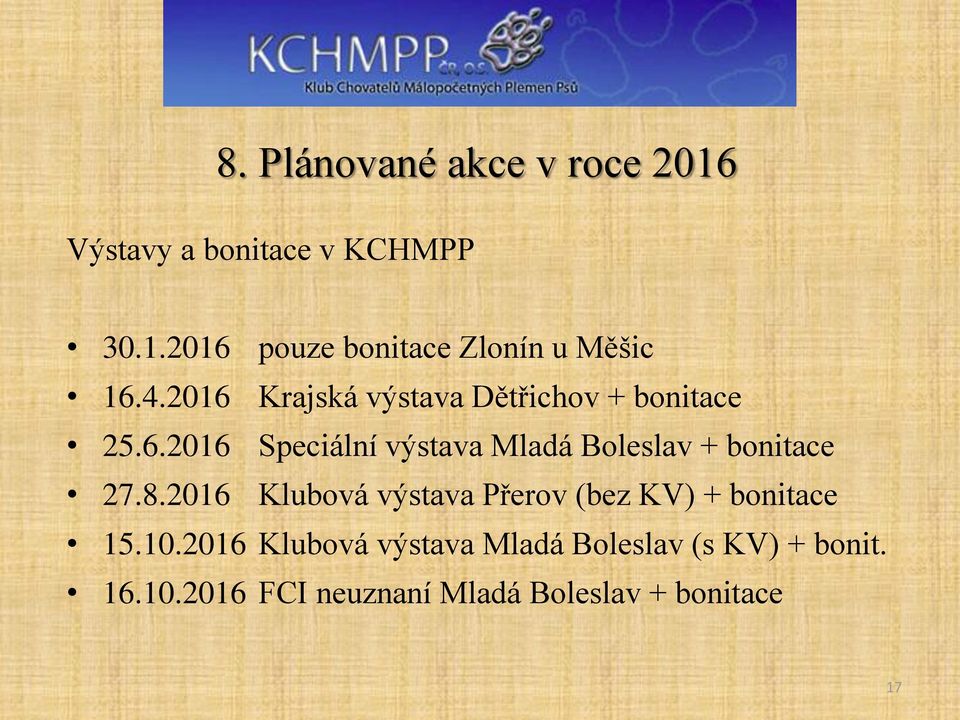 8.2016 Klubová výstava Přerov (bez KV) + bonitace 15.10.