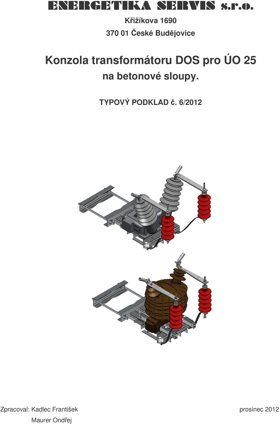 betonové sloupy. TYPOVÝ PODKLAD.