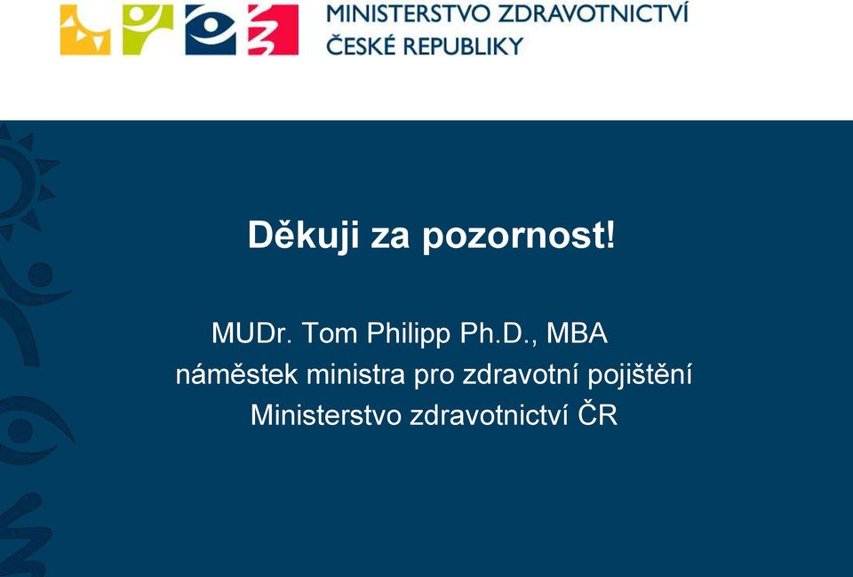 , MBA náměstek ministra pro