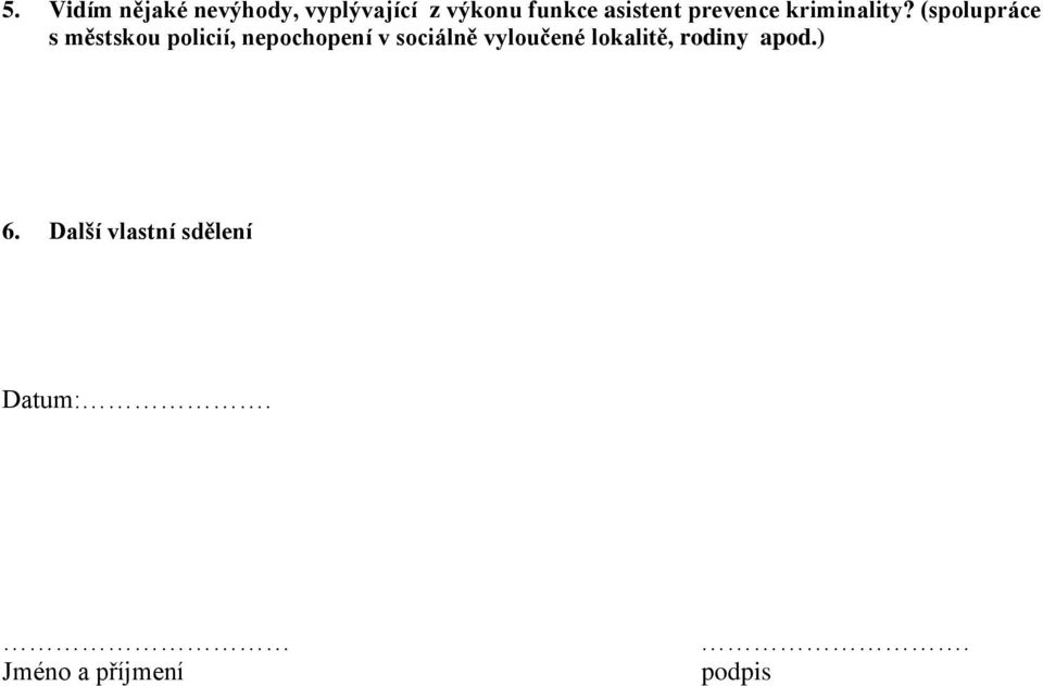 (spolupráce s městskou policií, nepochopení v sociálně