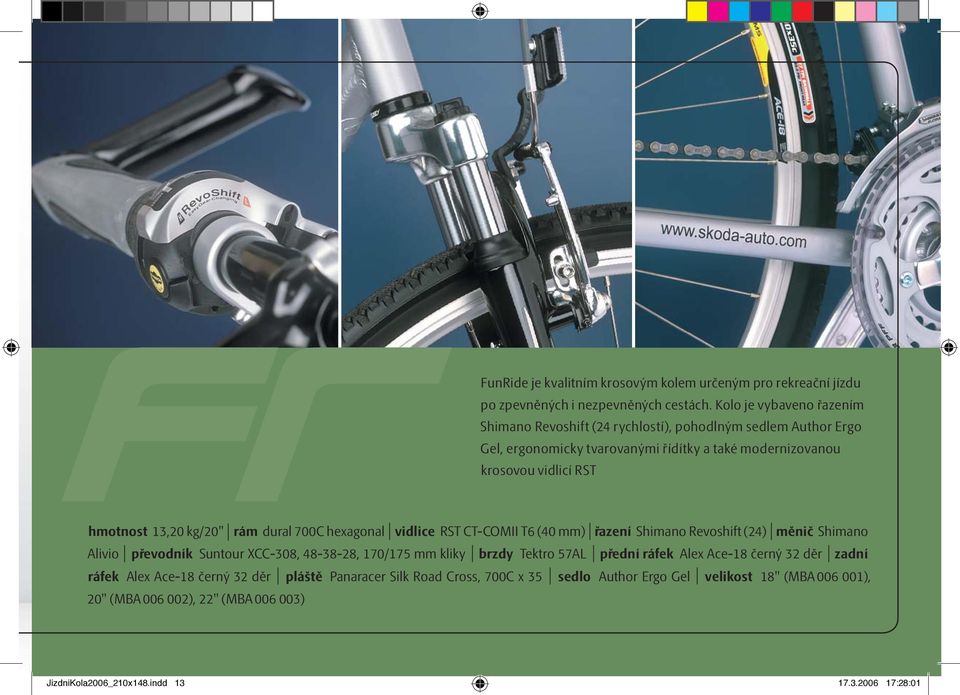 13,20 kg/20" rám dural 700C hexagonal vidlice RST CT-COMII T6 (40 mm) řazení Shimano Revoshift (24) měnič Shimano Alivio převodník Suntour XCC-308, 48-38-28, 170/175 mm kliky brzdy