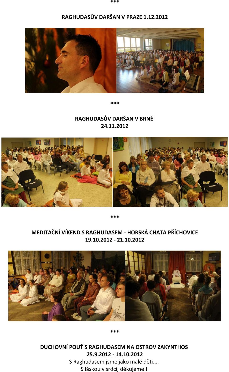 2012-21.10.2012 DUCHOVNÍ POUŤ S RAGHUDASEM NA OSTROV ZAKYNTHOS 25.9.