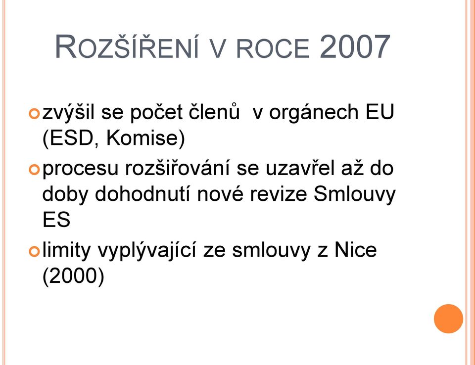 se uzavřel až do doby dohodnutí nové revize