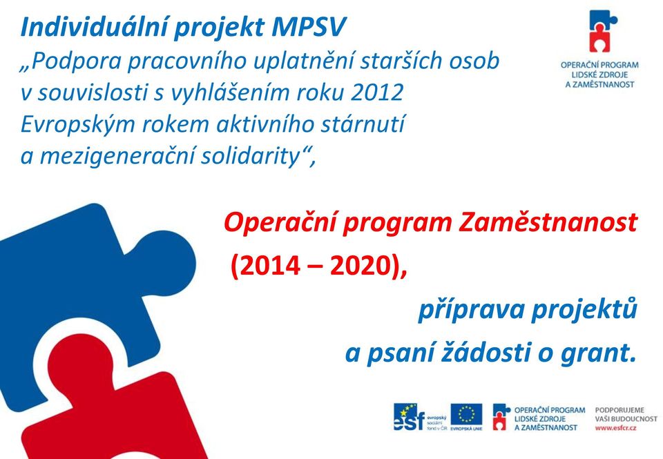 aktivního stárnutí a mezigenerační solidarity, Operační program