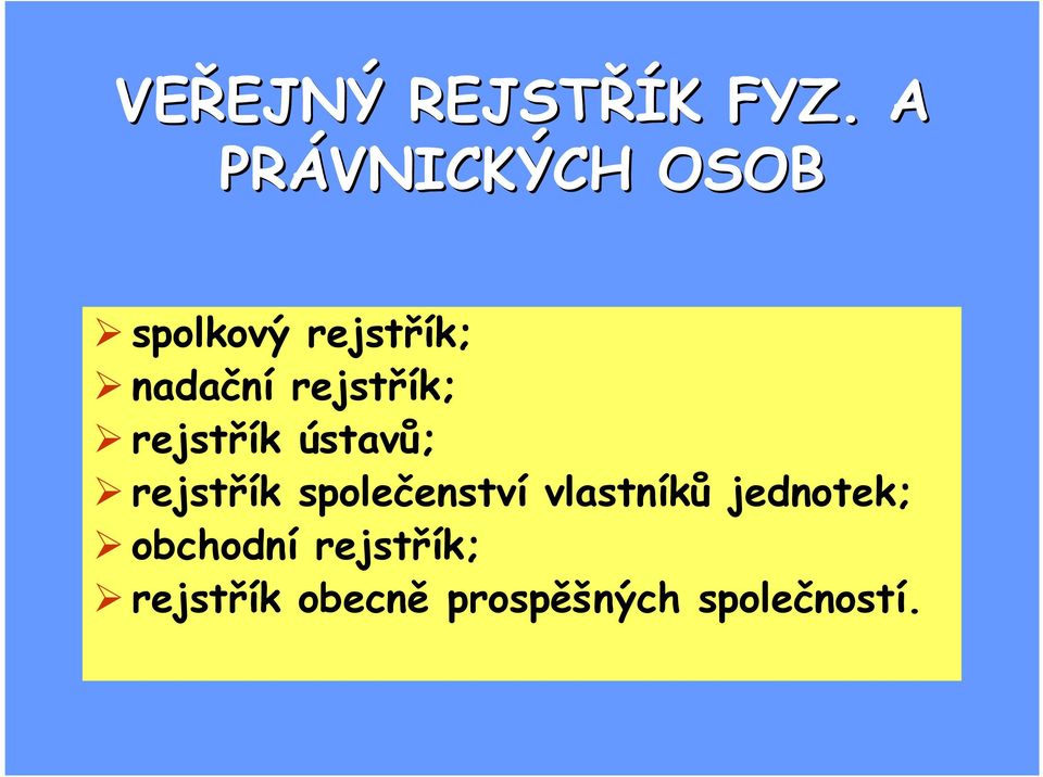 rejstřík; rejstřík ústavů; rejstřík společenství