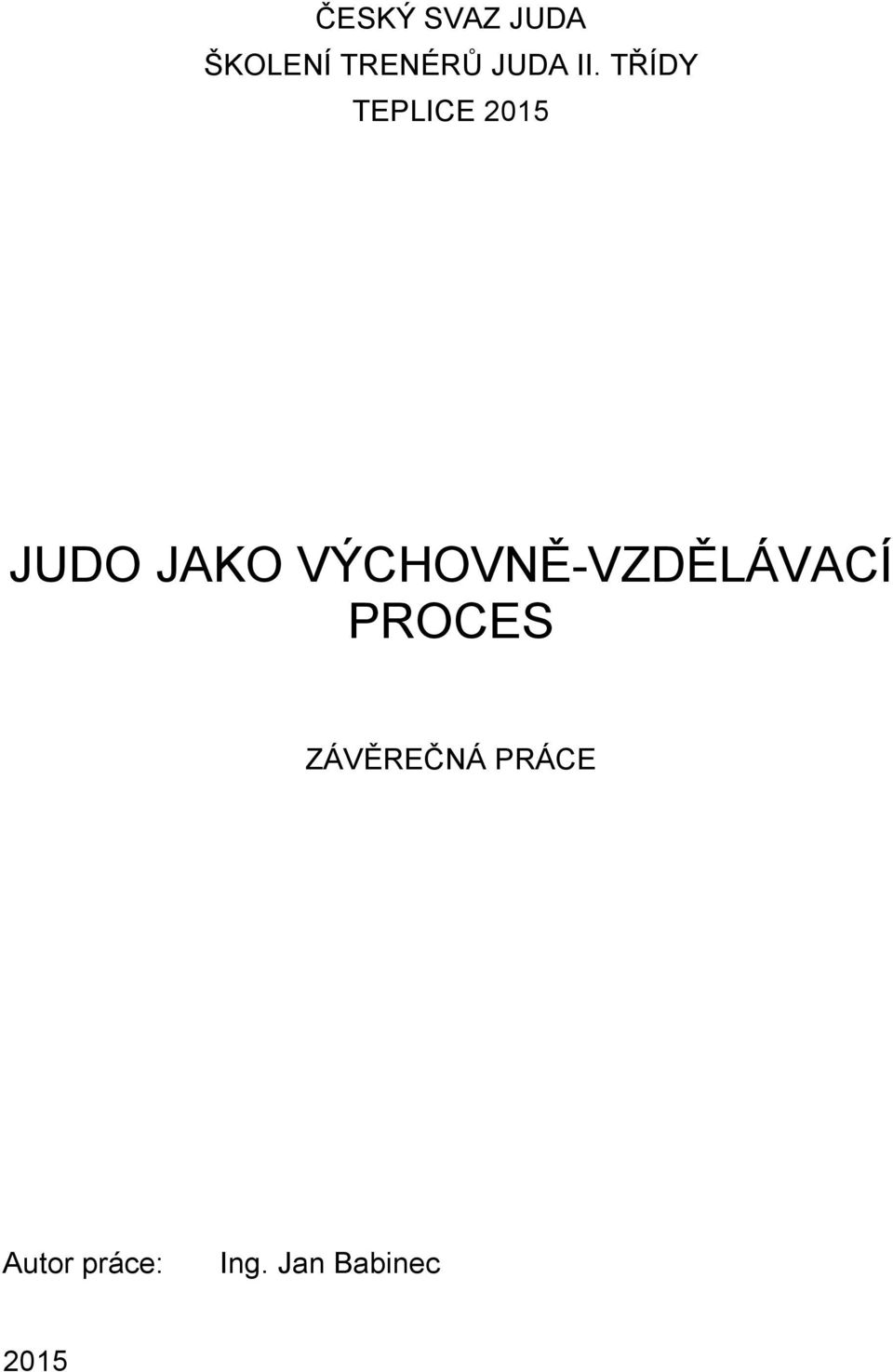 VÝCHOVNĚ-VZDĚLÁVACÍ PROCES ZÁVĚREČNÁ