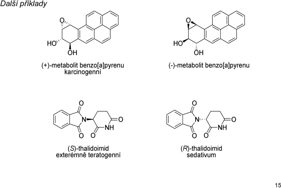 benzo[a]pyrenu O O O N O NH (S)-thalidoimid