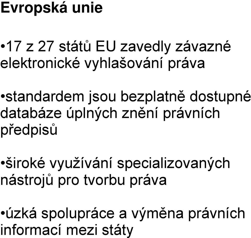 úplných znění právních předpisů široké využívání specializovaných