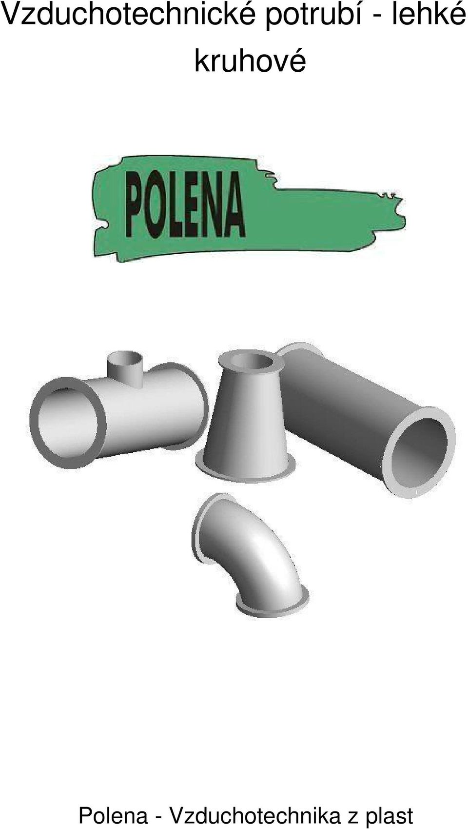 Vzduchotechnika z plastů Obrázky