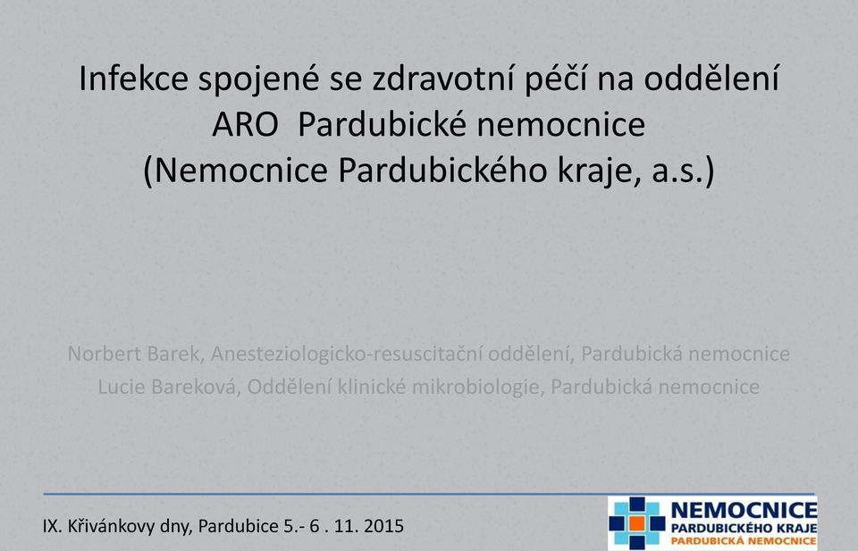 ) Norbert Barek, Anesteziologicko-resuscitační oddělení,
