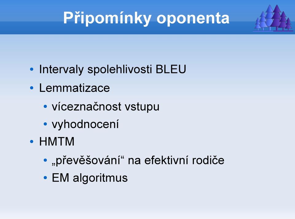 víceznačnost vstupu vyhodnocení