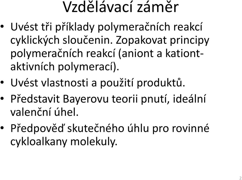 Uvést vlastnosti a použití produktů.