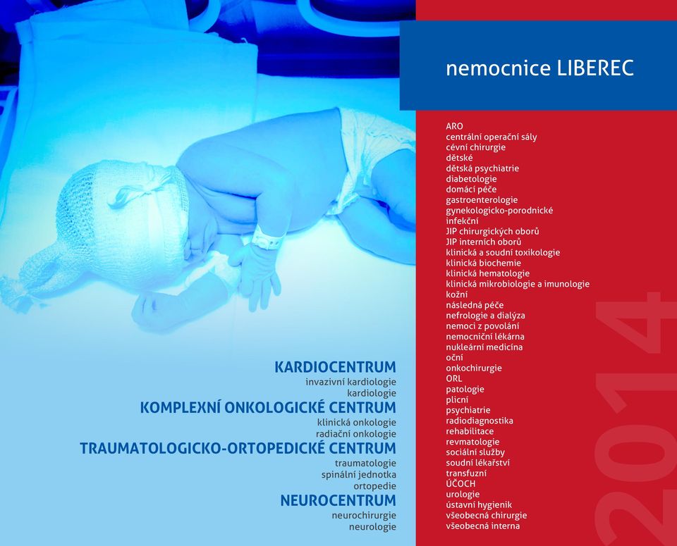 infekční JIP chirurgických oborů JIP interních oborů klinická a soudní toxikologie klinická biochemie klinická hematologie klinická mikrobiologie a imunologie kožní následná péče nefrologie a dialýza