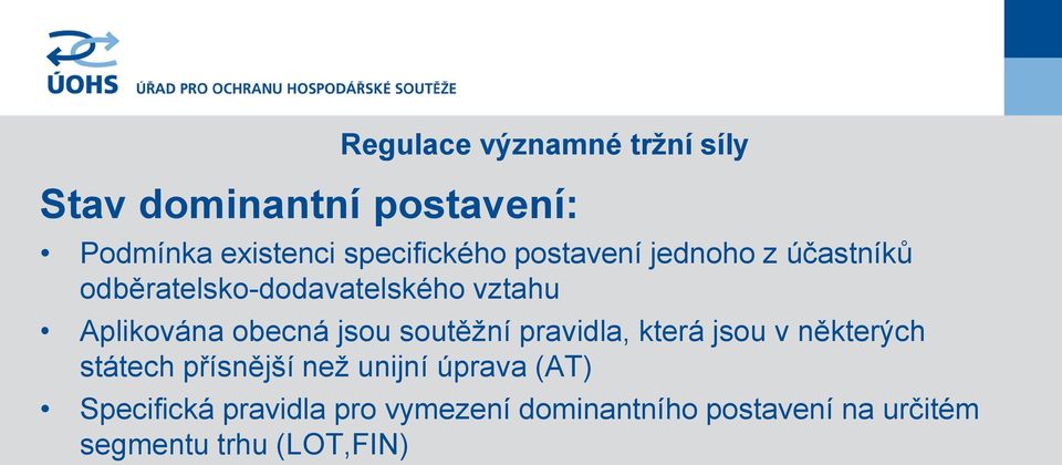 soutěžní pravidla, která jsou v některých státech přísnější než unijní úprava (AT)