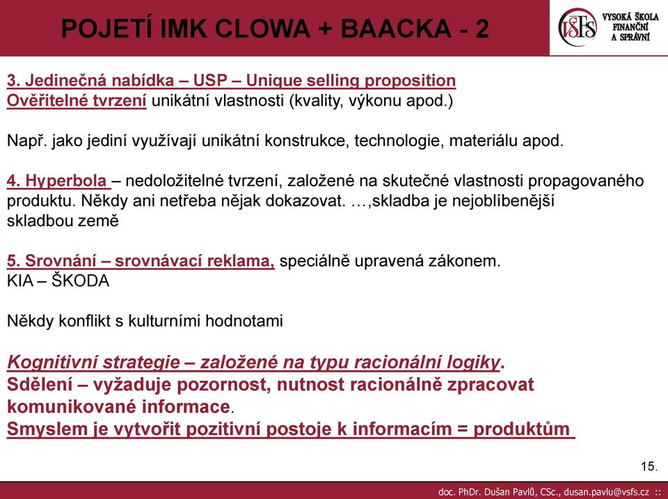 Někdy ani netřeba nějak dokazovat.,skladba je nejoblíbenější skladbou země 5. Srovnání srovnávací reklama, speciálně upravená zákonem.