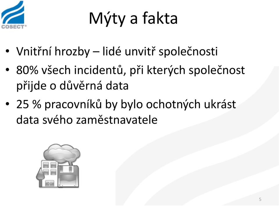 společnost přijde o důvěrná data 25 %