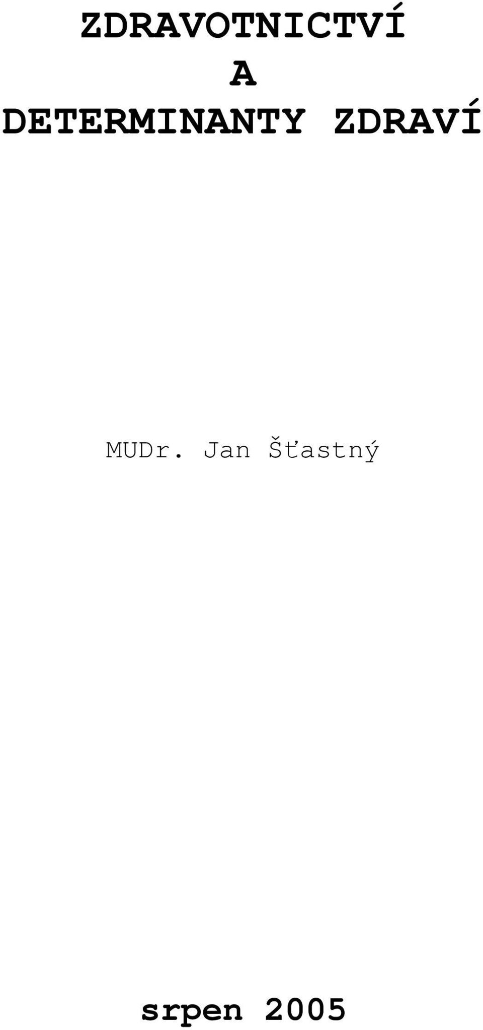 ZDRAVÍ MUDr.