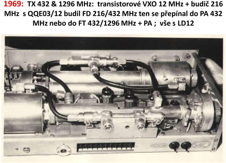 216/432 MHz ten se přepínal do PA 432 MHz