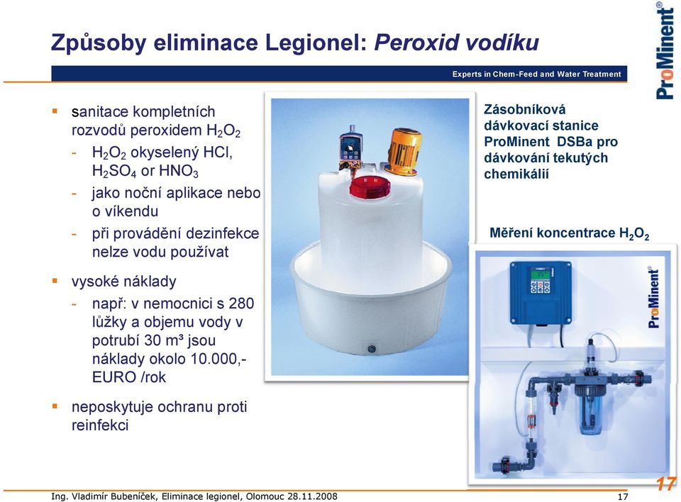 dávkovací stanice ProMinent DSBa pro dávkování tekutých chemikálií Měření koncentrace H2O2 vysoké náklady - např: p v