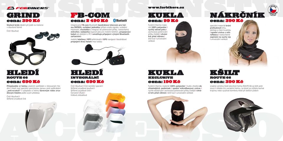 PC I umožňuje připojení s jinými Bluetooth zařízeními: mobilní telefony I MP3 přehrávače I GPS navigace I bezdrátové propojení dvou helem mezi sebou cena: 99 Kc Funkční thermo mate- riál 100% 0%