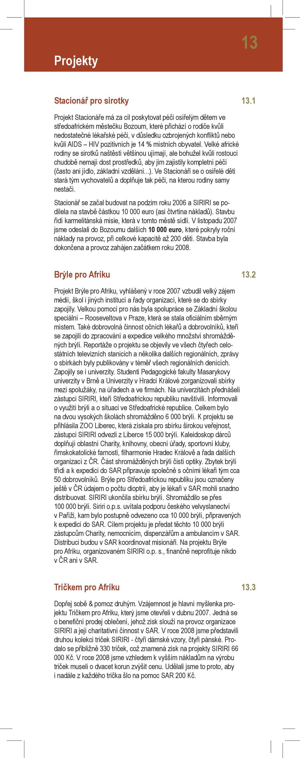 AIDS HIV pozitivních je 14 % místních obyvatel.