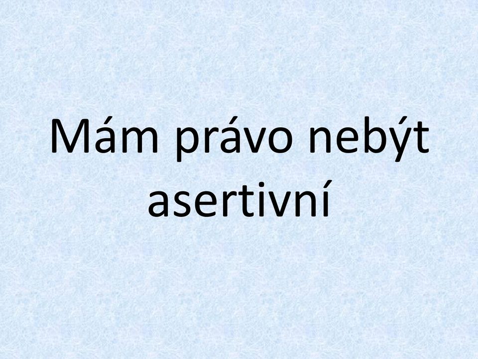 asertivní