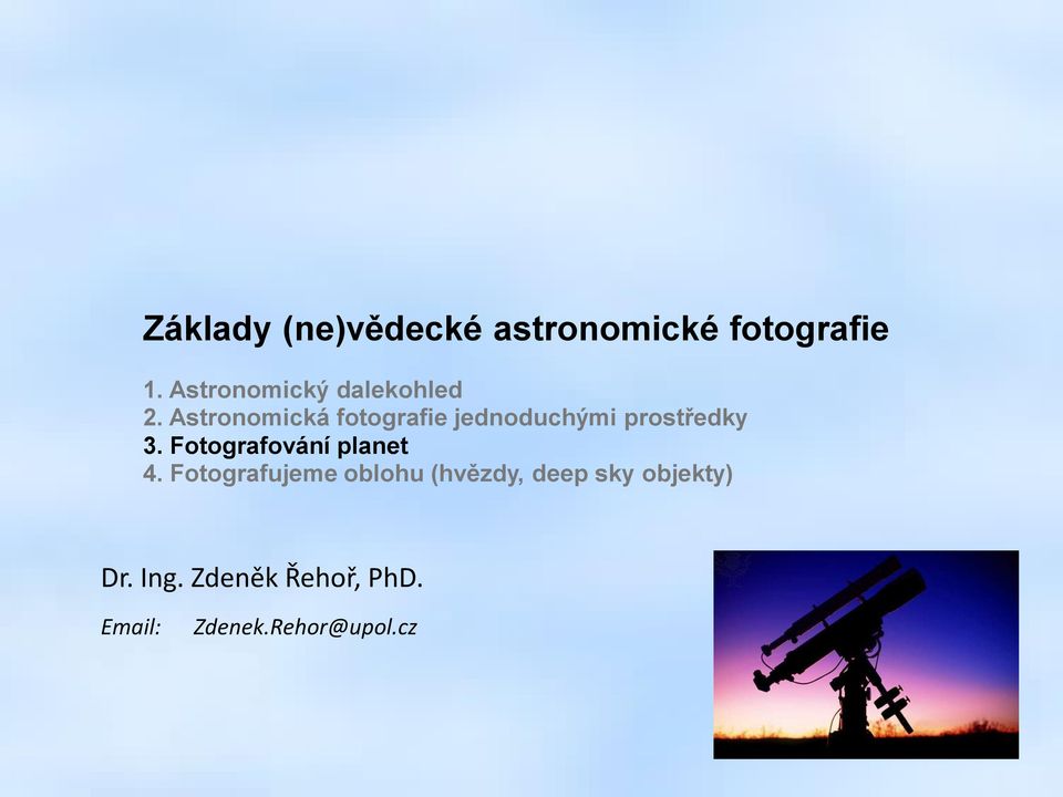 Astronomická fotografie jednoduchými prostředky 3.