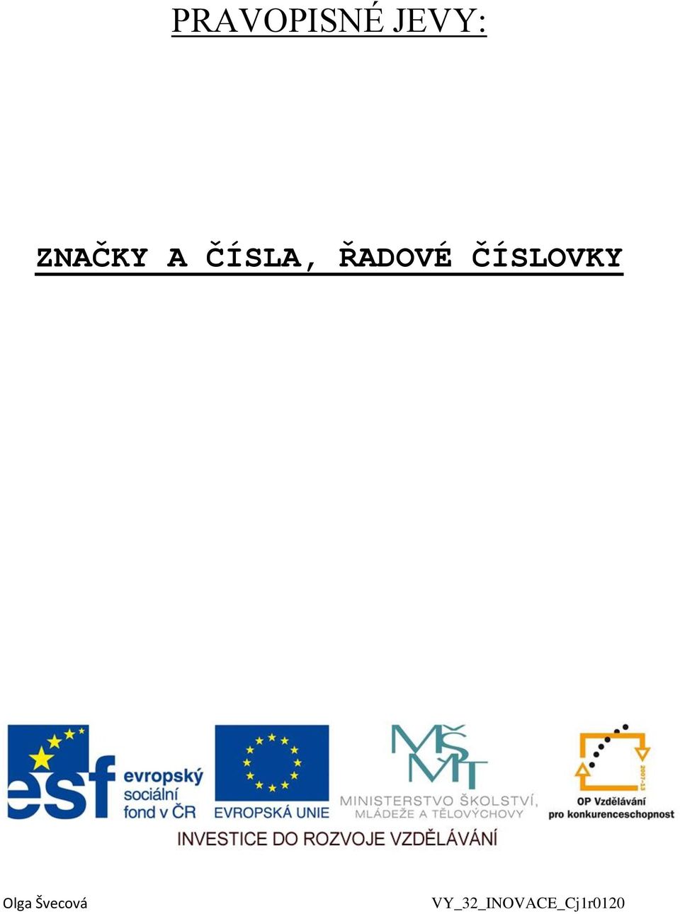 ŘADOVÉ ČÍSLOVKY Olga